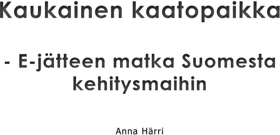 E-jätteen matka