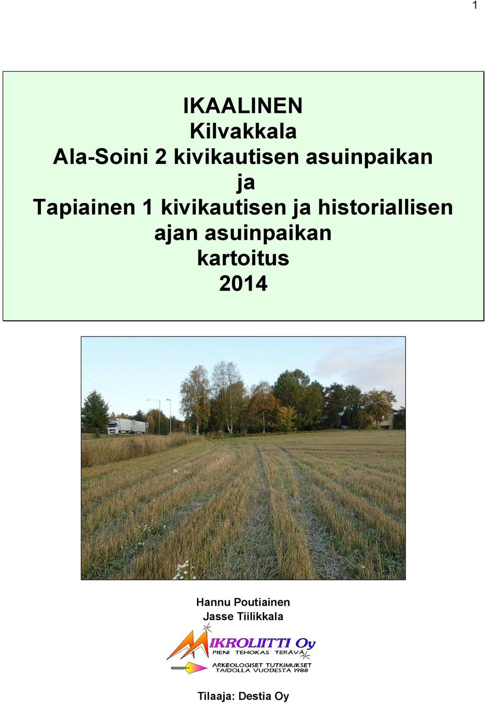 historiallisen ajan asuinpaikan kartoitus 2014