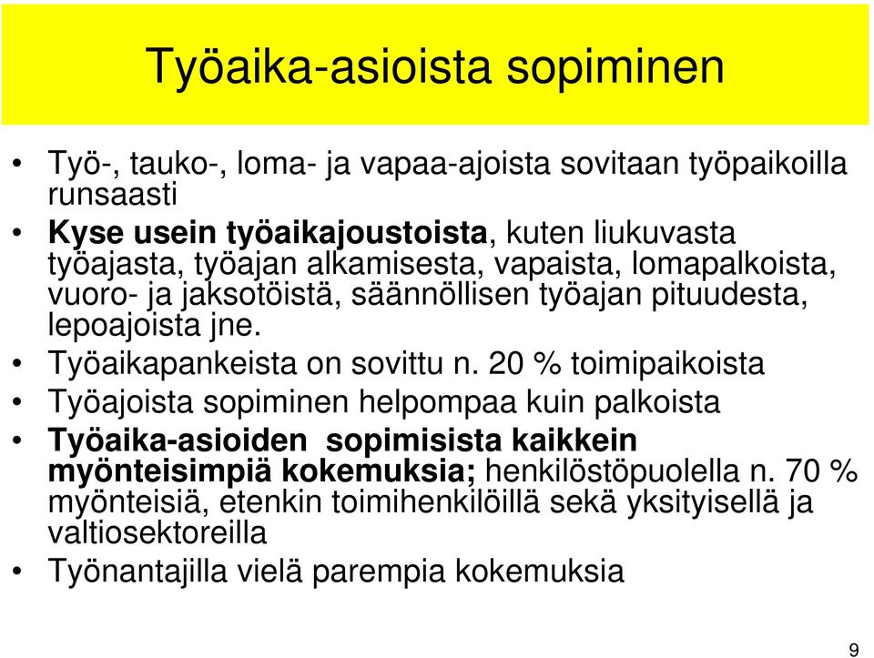 Työaikapankeista on sovittu n.