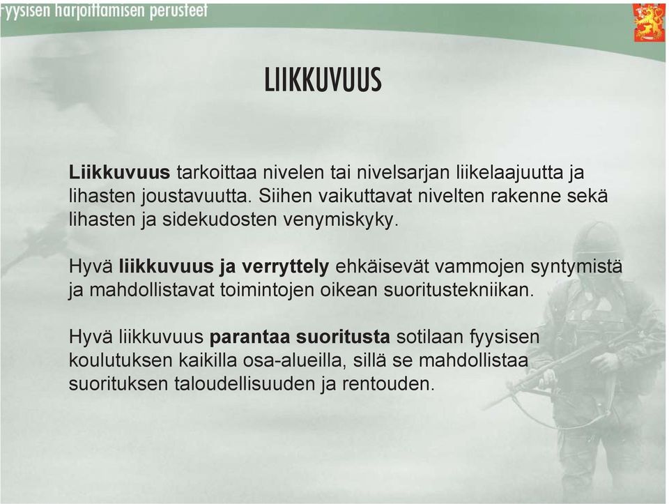 Hyvä liikkuvuus ja verryttely ehkäisevät vammojen syntymistä ja mahdollistavat toimintojen oikean