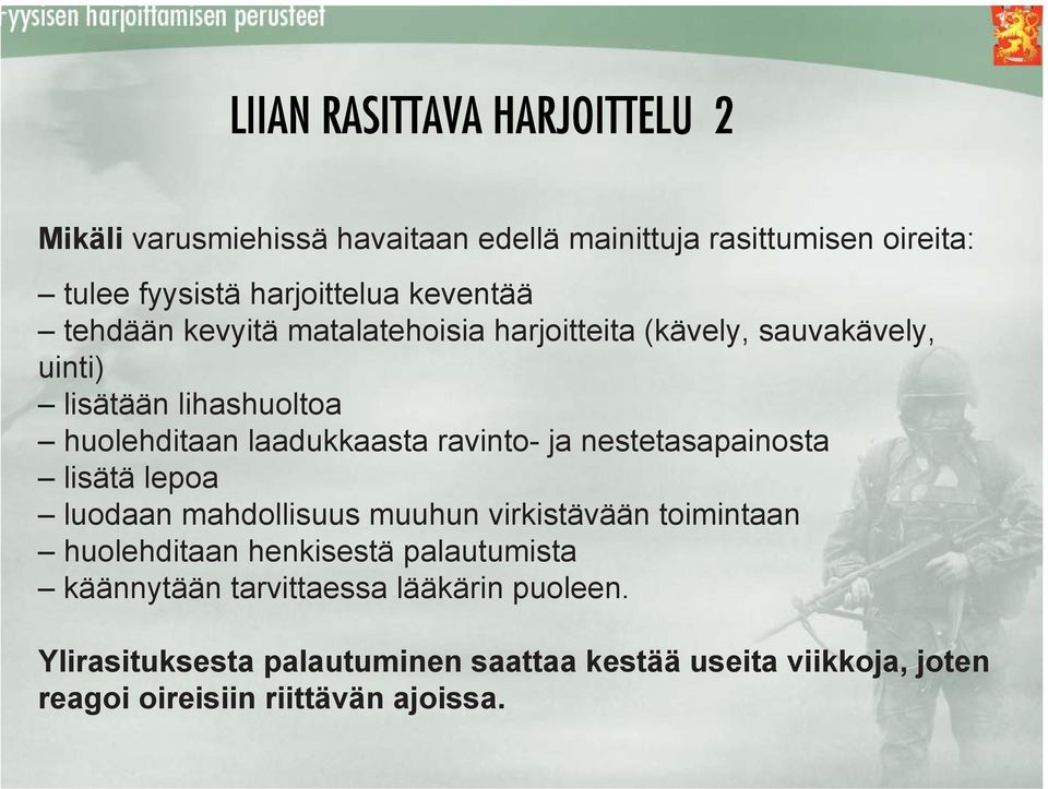 ravinto- ja nestetasapainosta lisätä lepoa luodaan mahdollisuus muuhun virkistävään toimintaan huolehditaan henkisestä palautumista