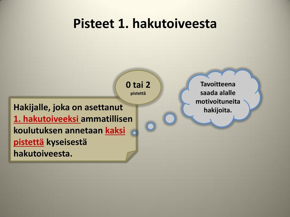 hakutoiveeksi ammatillisen koulutuksen annetaan kaksi