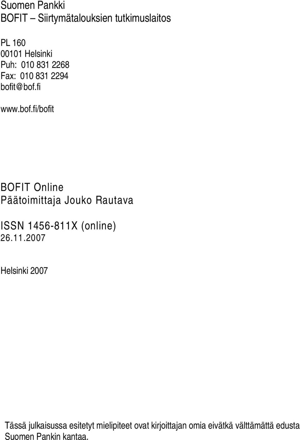 fi BOFIT Online Päätoimittaja Jouko Rautava ISSN 1456-811X