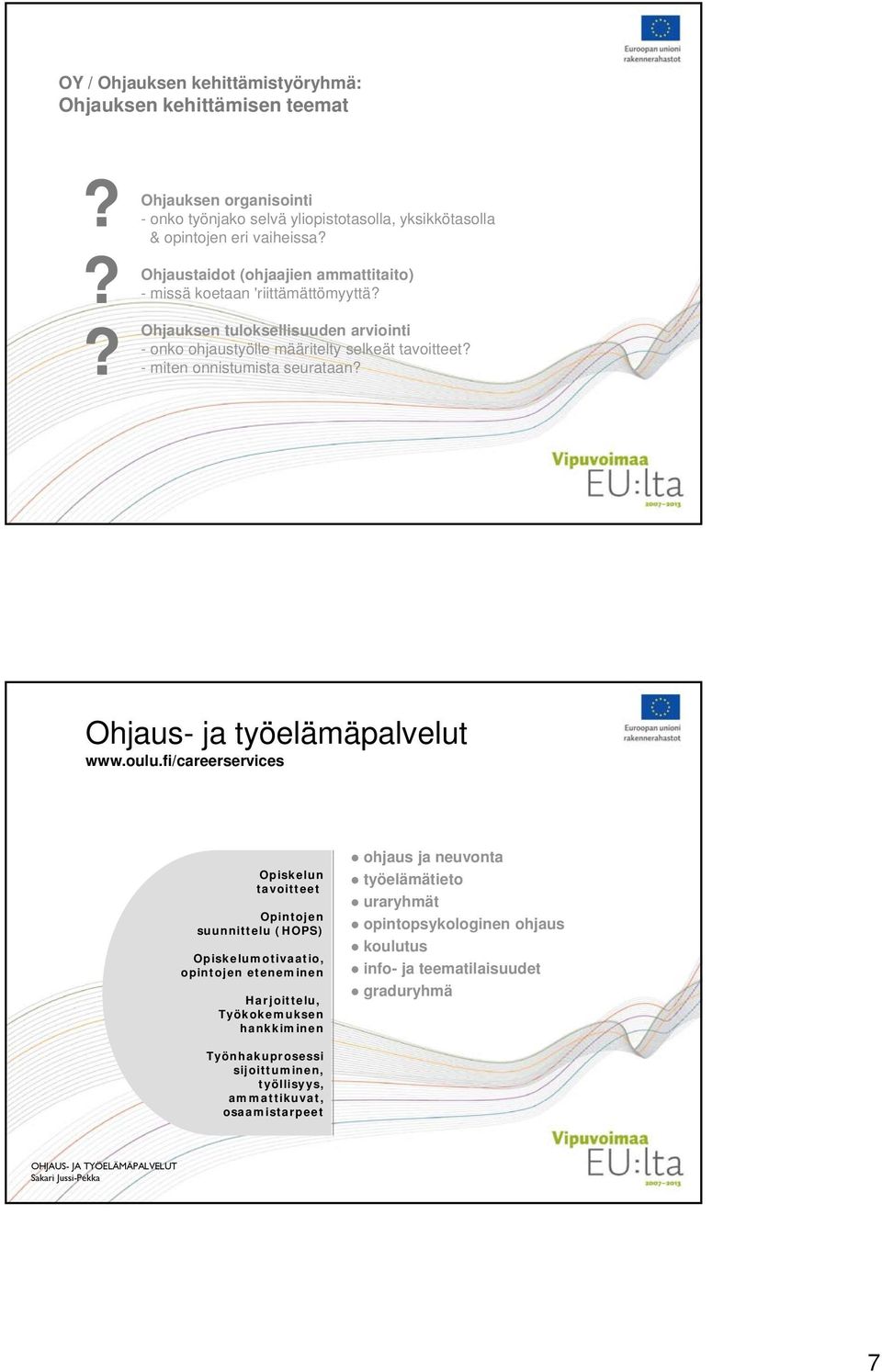 Ohjaus- ja työelämäpalvelut www.oulu.