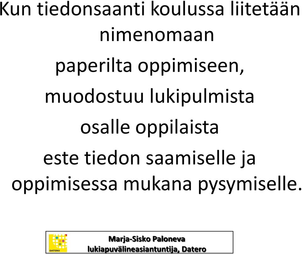 muodostuu lukipulmista osalle oppilaista