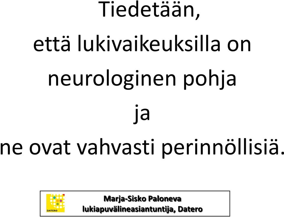 neurologinen pohja ja