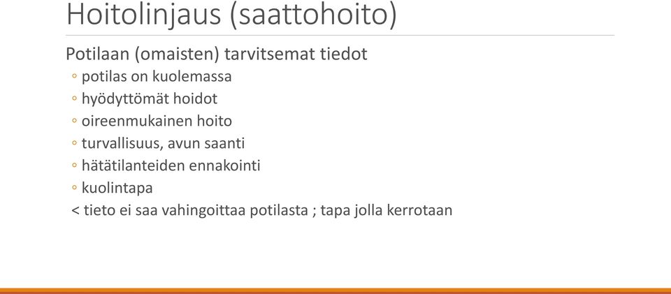 hoito turvallisuus, avun saanti hätätilanteiden ennakointi