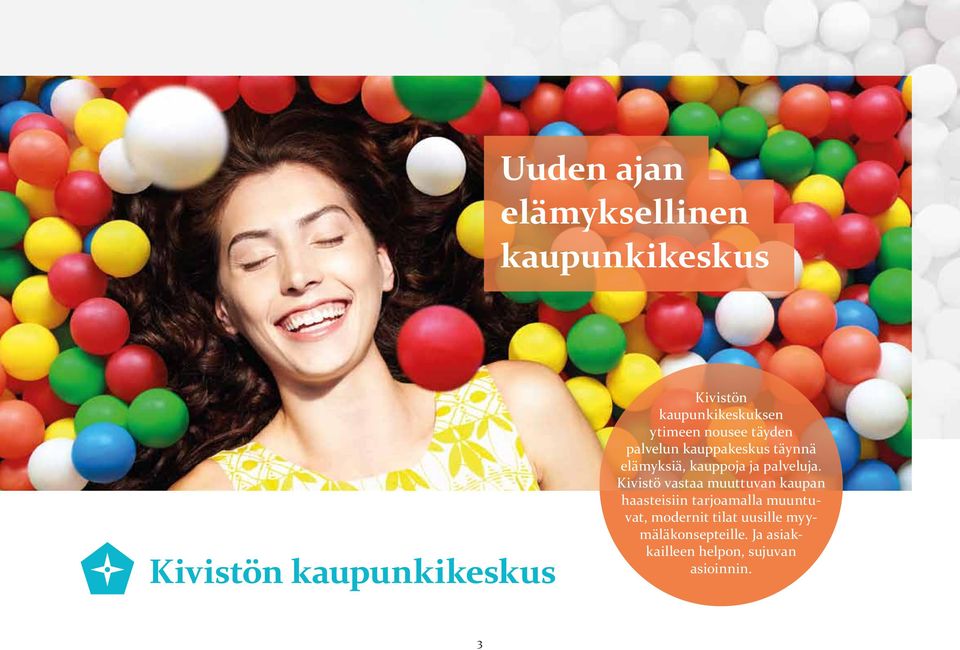 Kivistö vastaa muuttuvan kaupan haasteisiin tarjoamalla muuntuvat, modernit