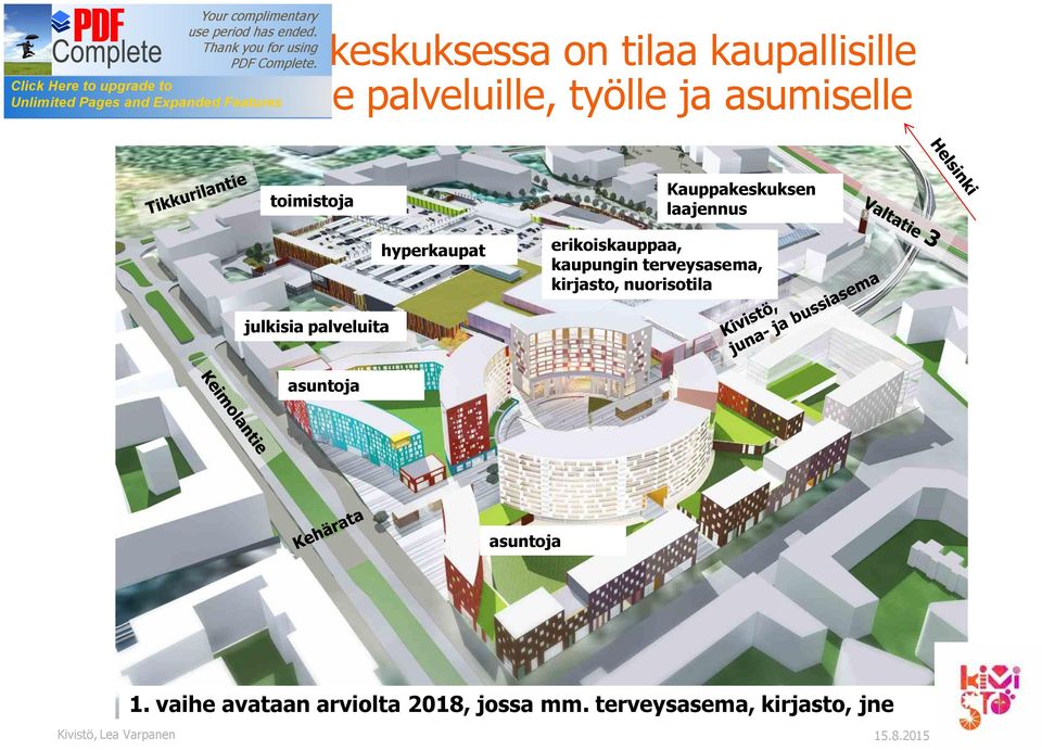 kaupungin terveysasema, kirjasto, nuorisotila julkisia palveluita asuntoja