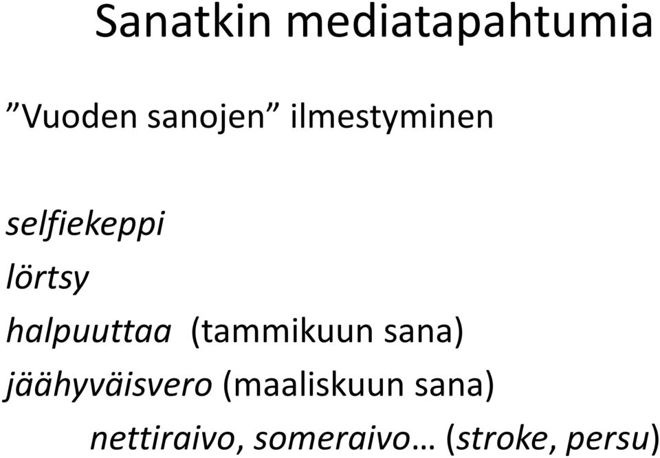 (tammikuun sana) jäähyväisvero (maaliskuun