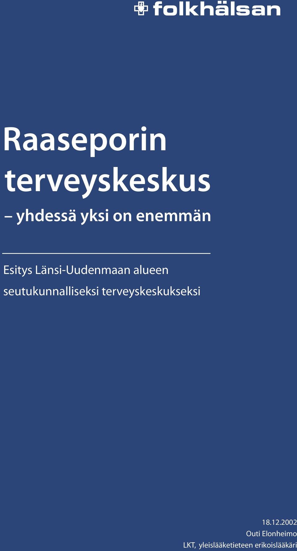 seutukunnalliseksi terveyskeskukseksi 18.12.