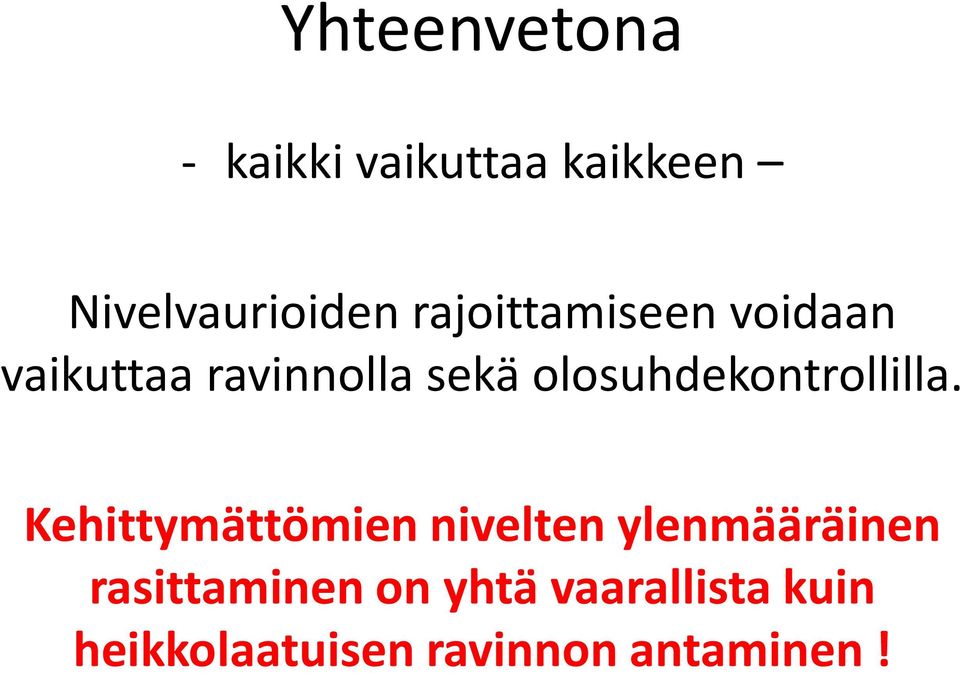 olosuhdekontrollilla.