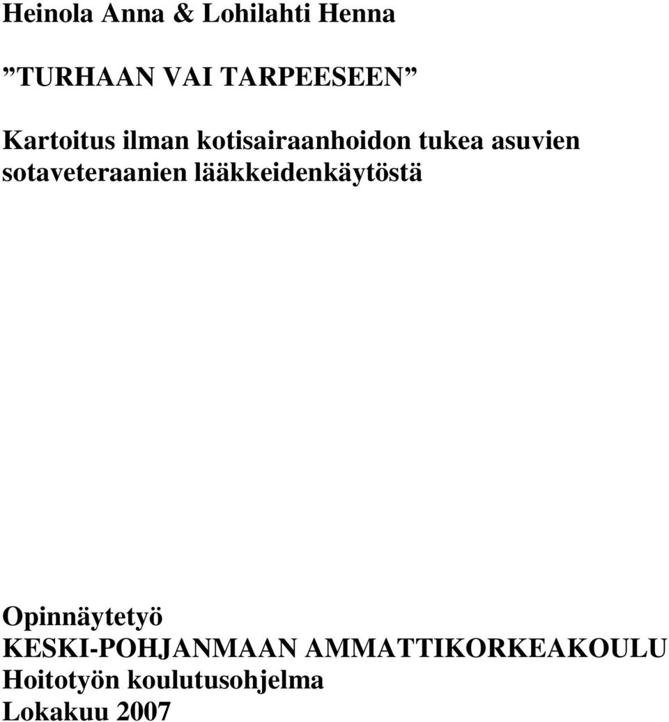 sotaveteraanien lääkkeidenkäytöstä Opinnäytetyö