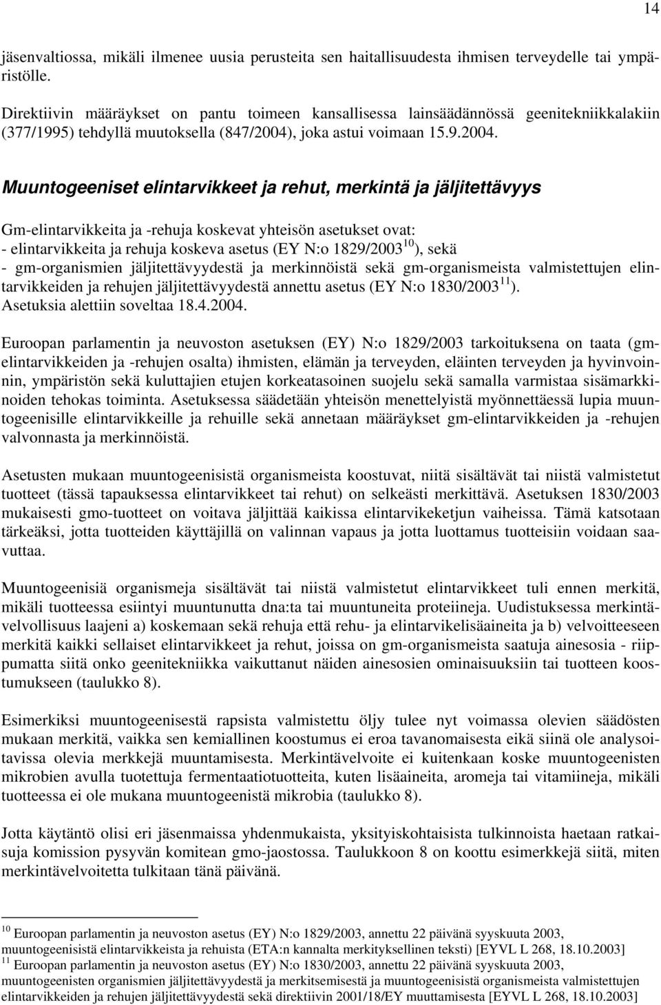 , joka astui voimaan 15.9.2004.