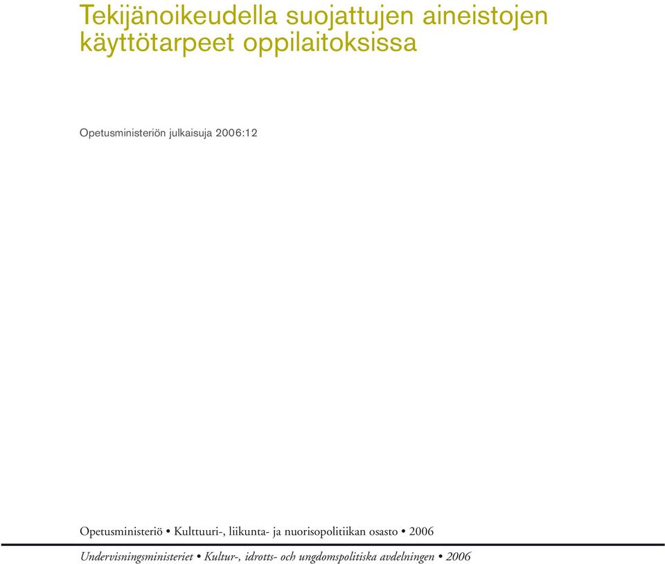 Opetusministeriö Kulttuuri-, liikunta- ja nuorisopolitiikan