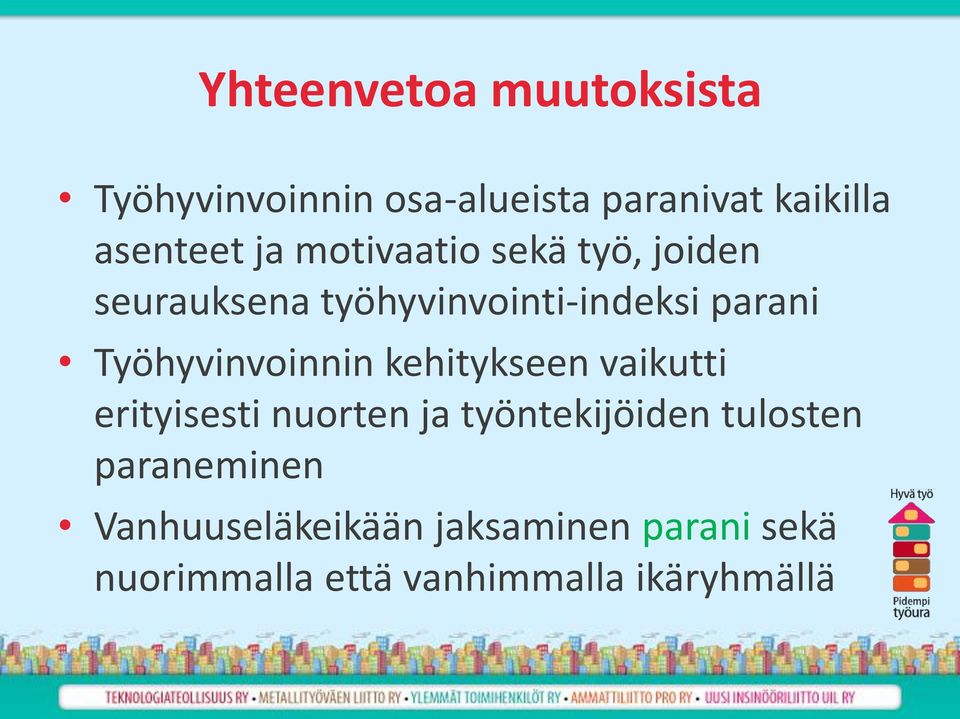 Työhyvinvoinnin kehitykseen vaikutti erityisesti nuorten ja työntekijöiden