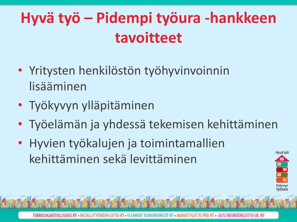 ylläpitäminen Työelämän ja yhdessä tekemisen