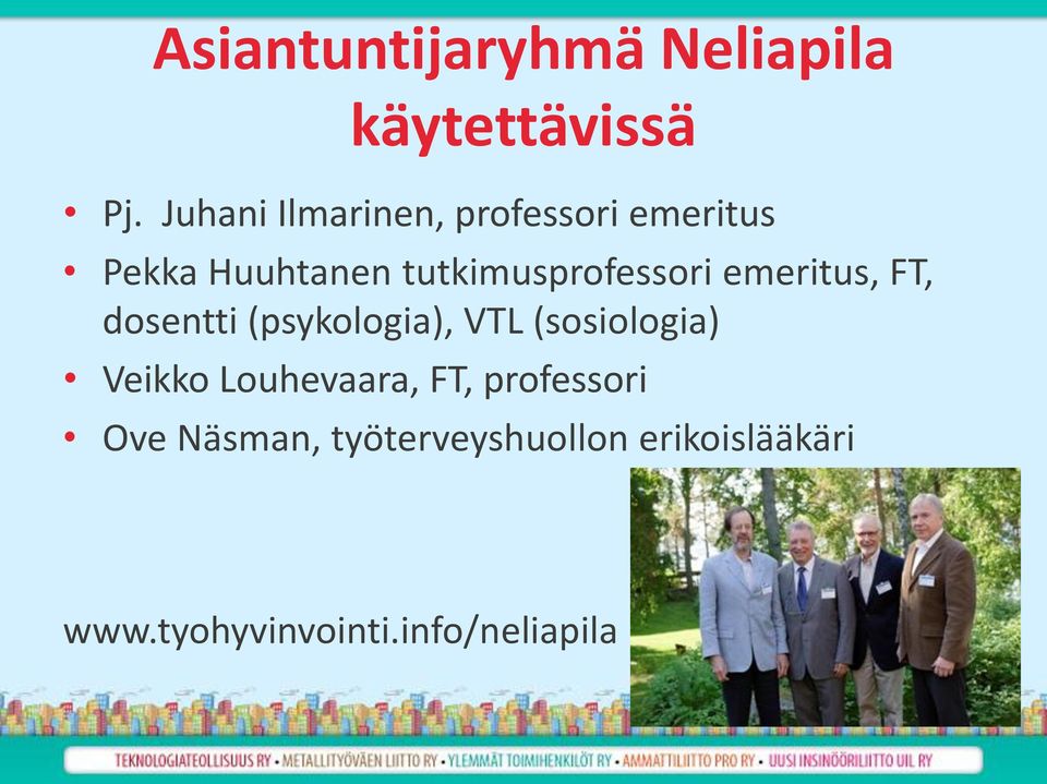 tutkimusprofessori emeritus, FT, dosentti (psykologia), VTL