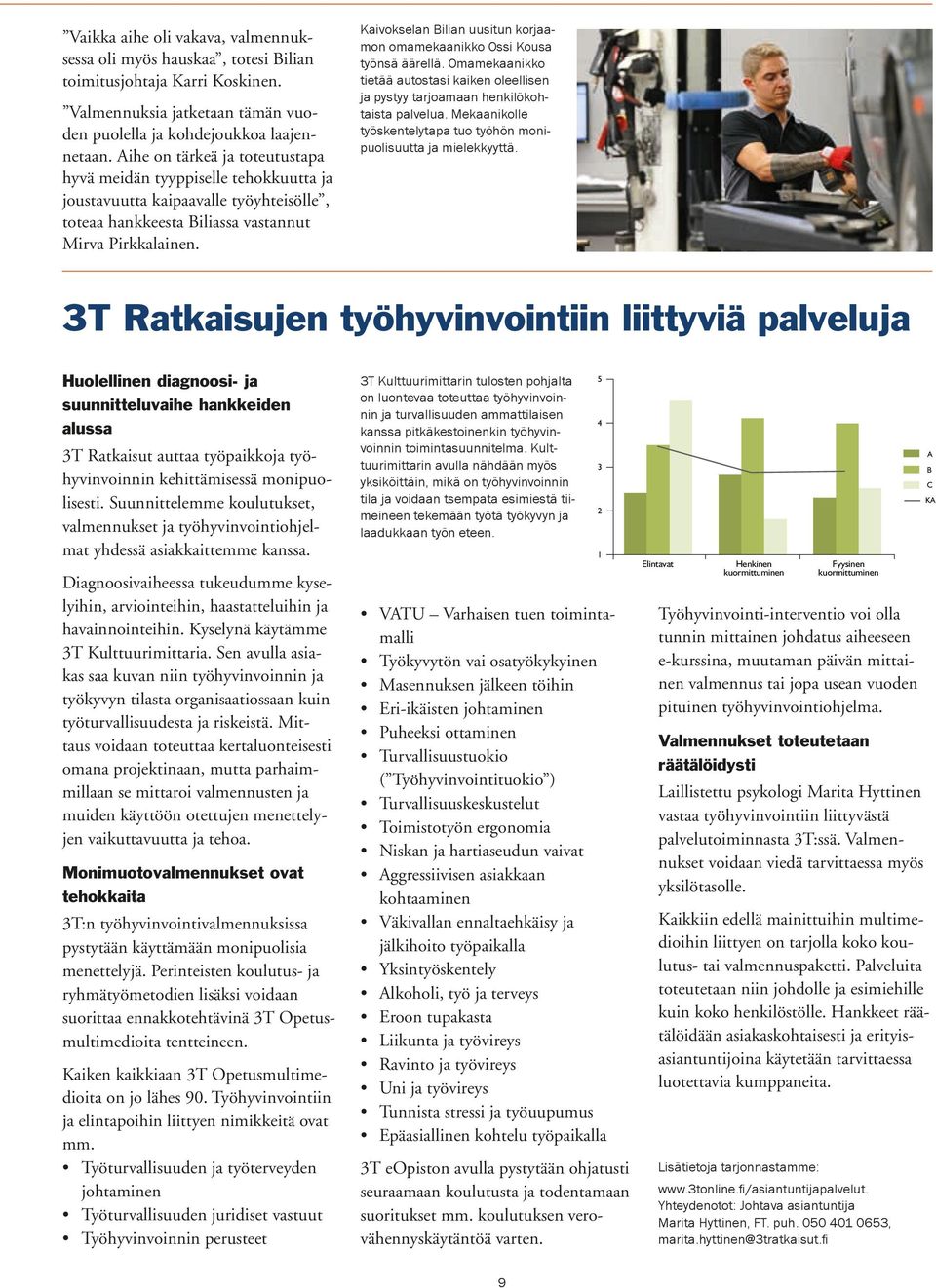 Kaivokselan Bilian uusitun korjaamon omamekaanikko Ossi Kousa työnsä äärellä. Omamekaanikko tietää autostasi kaiken oleellisen ja pystyy tarjoamaan henkilökohtaista palvelua.