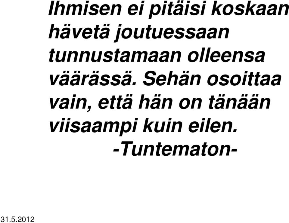 väärässä.