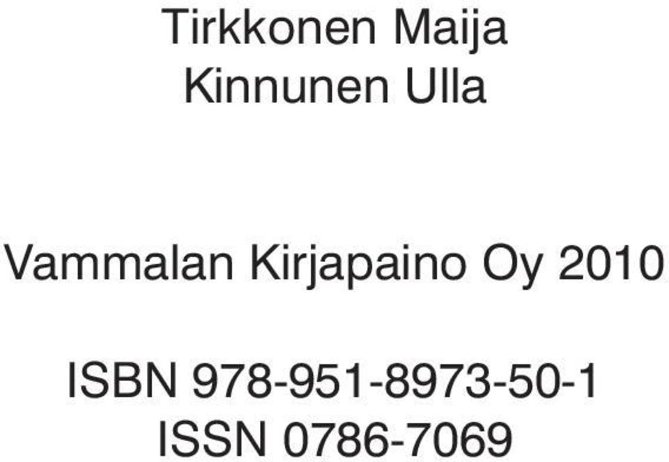 Kirjapaino Oy 2010 ISBN