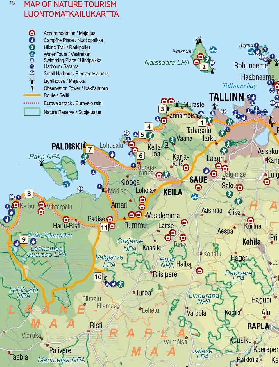 Reserve / Suojelualue Pakri NPA PALDISKI Vihterpalu Harju-Risti ¾ 9 Lake Tänavjärv Läänemaa Suursoo LPA Palivere Marimetsa NPA ¾7 Piirsalu Ellamaa Turba Lehetu R A P L A - M A A Naissaar KEILA Ämari