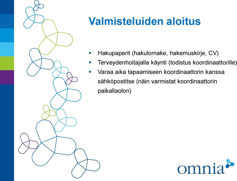 koordinaattorille) Varaa aika tapaamiseen