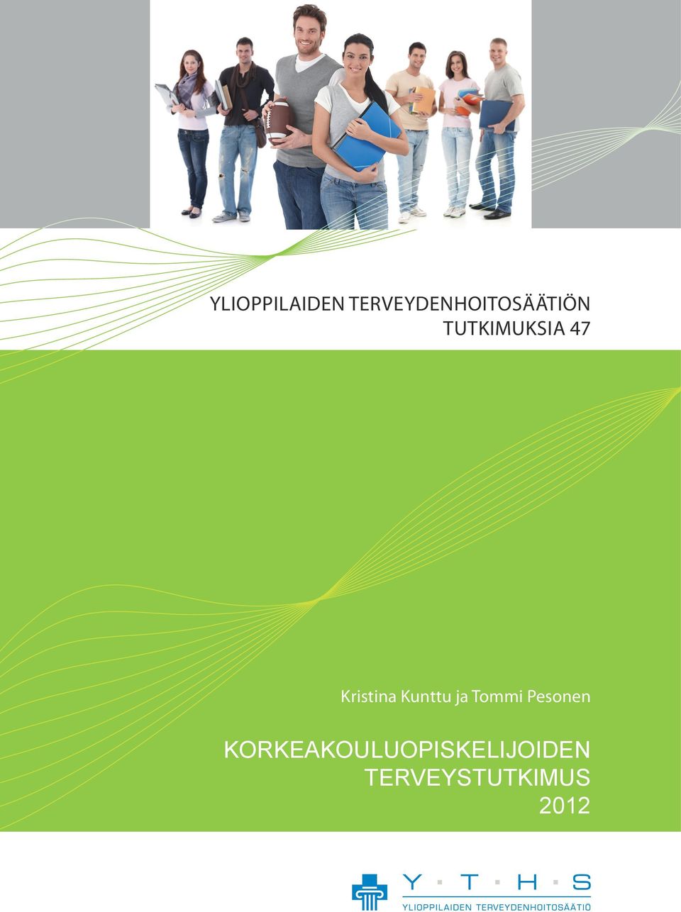 tutkimuksia 47 Kristina Kunttu