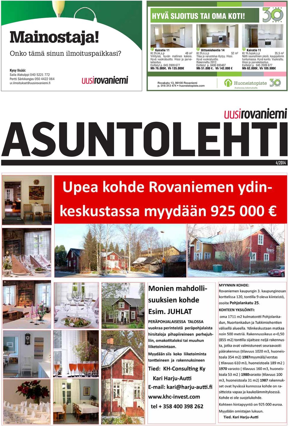 016 313 474 huoneistopiste.com Uittomiehentie 14 Kt 2h,k,s,p 52 m² Tilaa ja varustelua löytyy. Hissi. Hyvä vuokratuotto. Rakennettu 2012. Esittelyt p. 0400 693407 Mh 51.000. Vh 142.