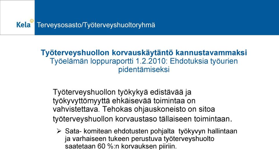 toimintaa on vahvistettava.