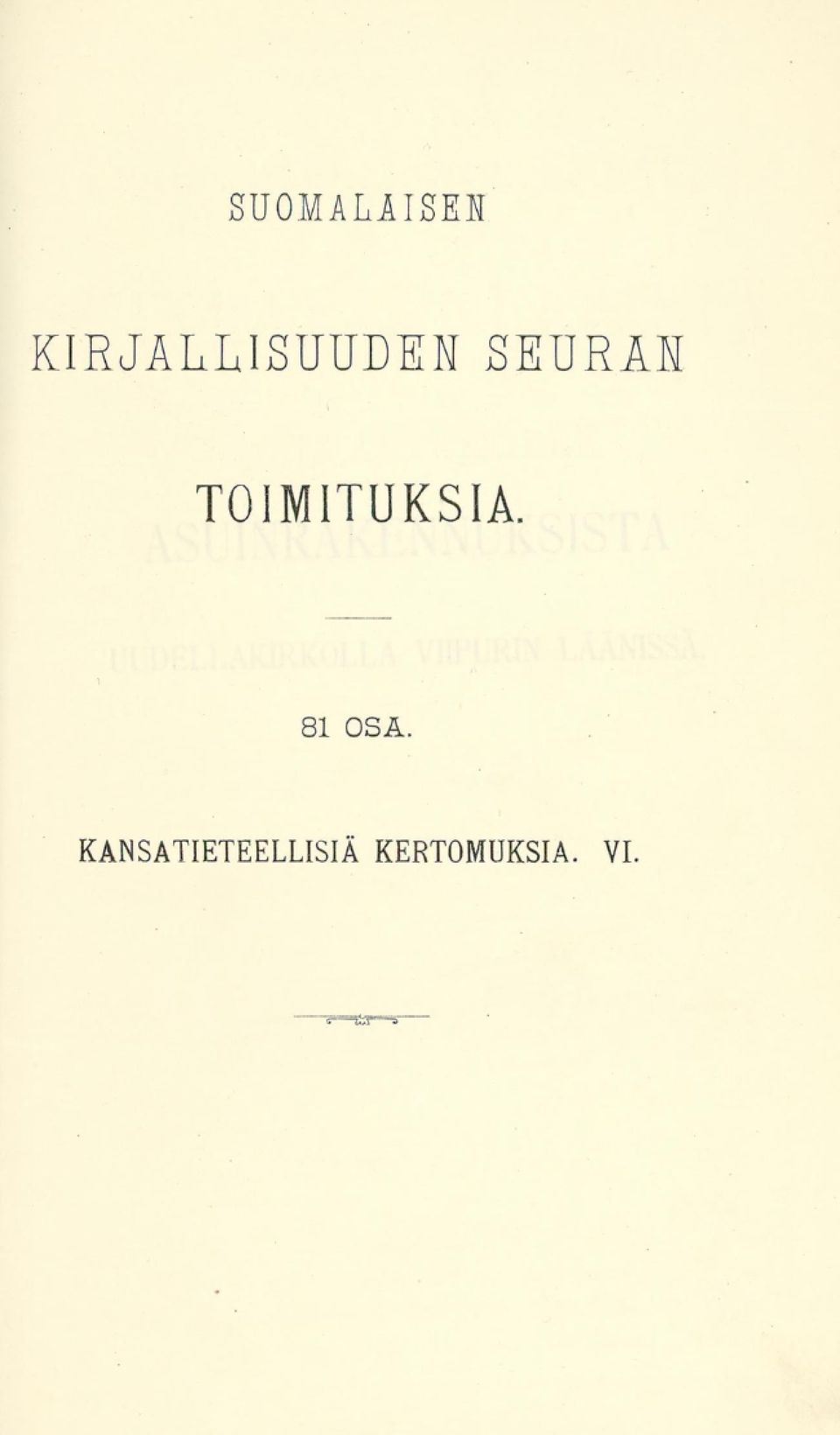 TOIMITUKSIA. 81 OSA.