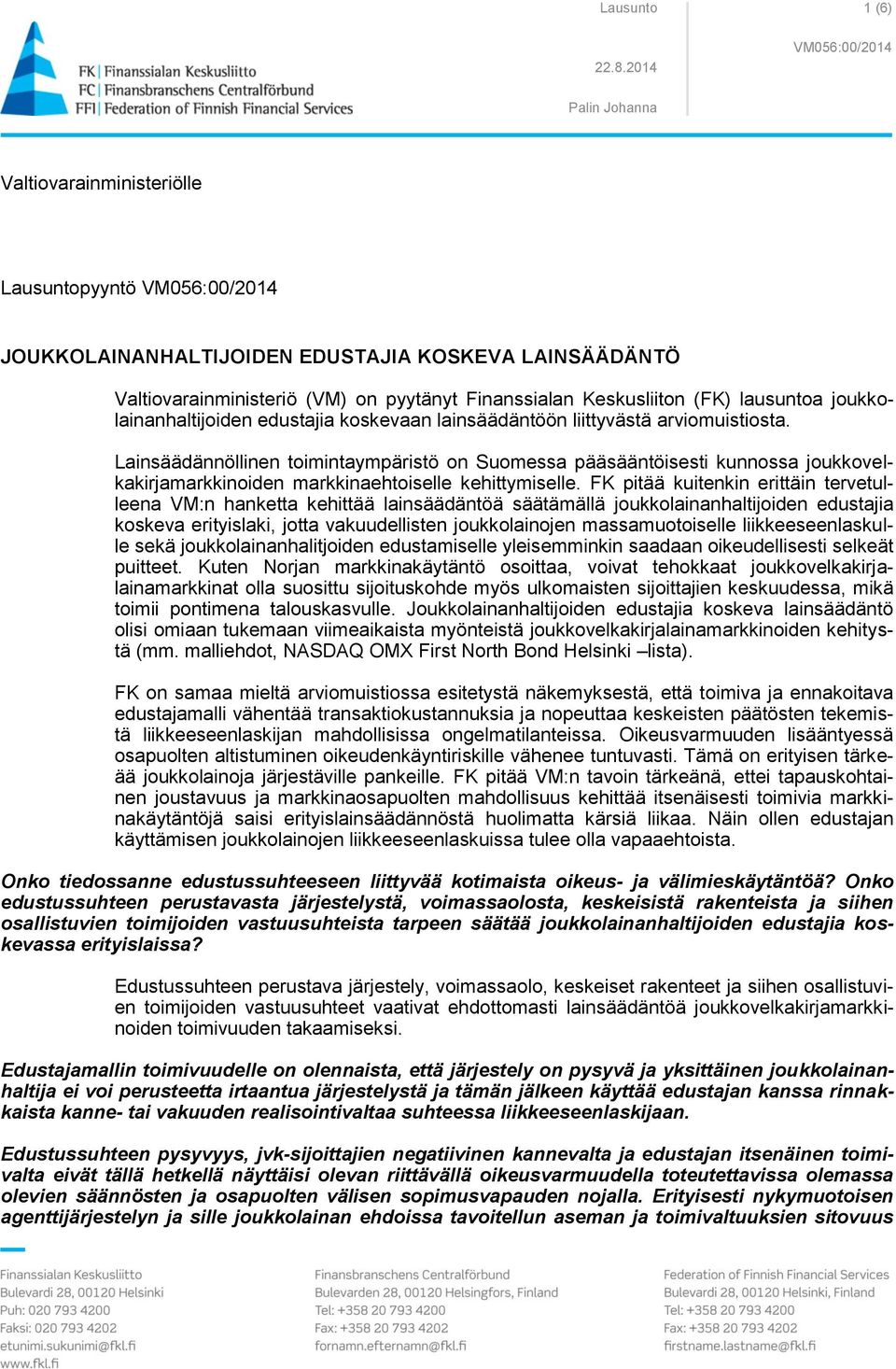 joukkolainanhaltijoiden edustajia koskevaan lainsäädäntöön liittyvästä arviomuistiosta.
