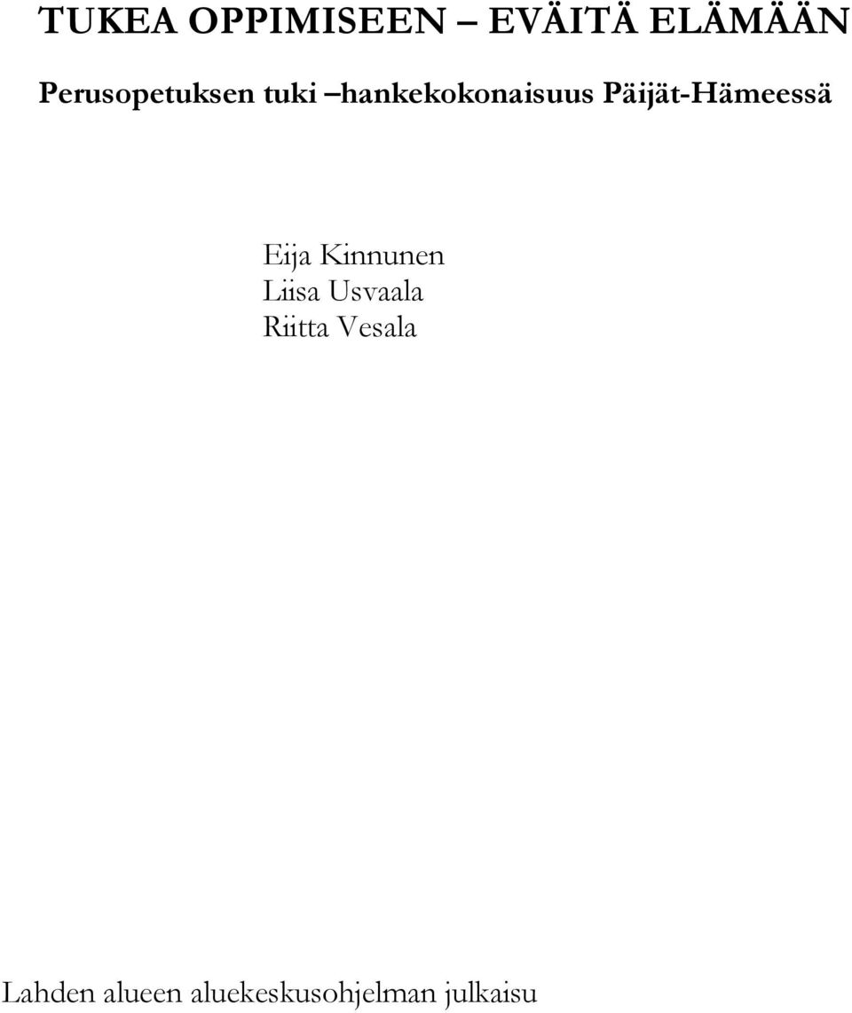 Päijät-Hämeessä Eija Kinnunen Liisa