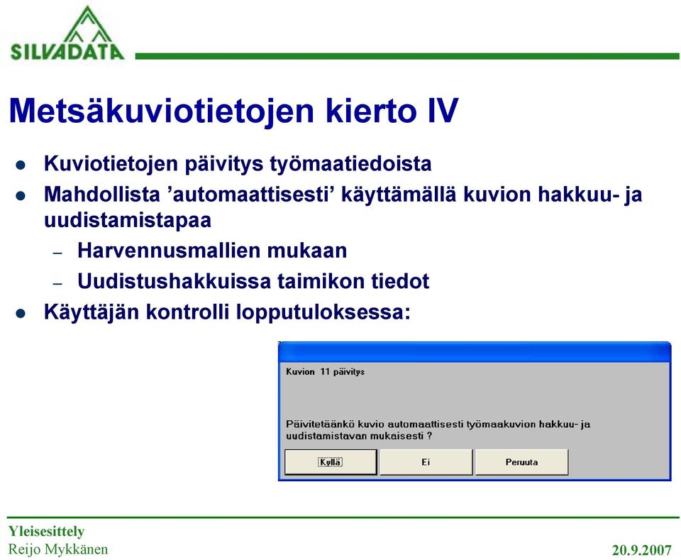 kuvion hakkuu- ja uudistamistapaa Harvennusmallien mukaan