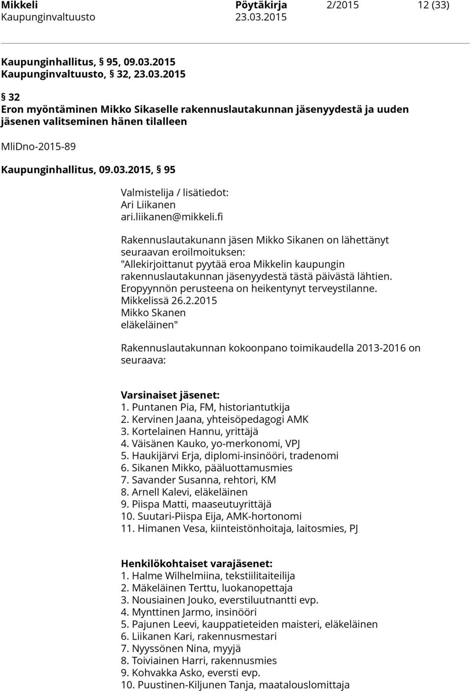 03.2015, 95 Valmistelija / lisätiedot: Ari Liikanen ari.liikanen@mikkeli.