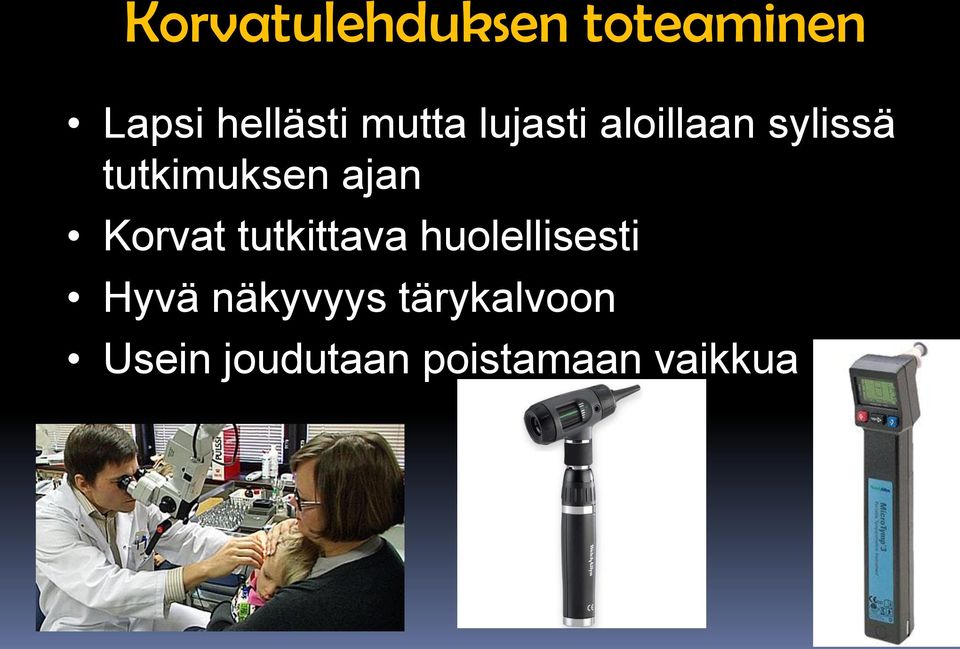 ajan Korvat tutkittava huolellisesti Hyvä