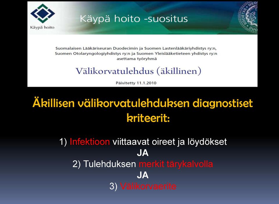 viittaavat oireet ja löydökset JA 2)