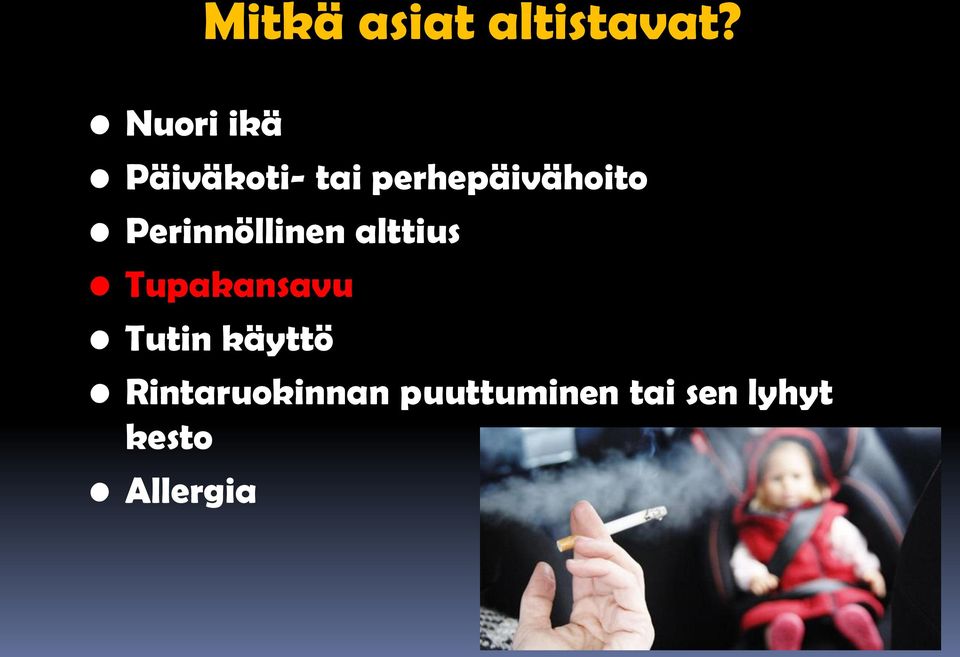 Perinnöllinen alttius Tupakansavu Tutin