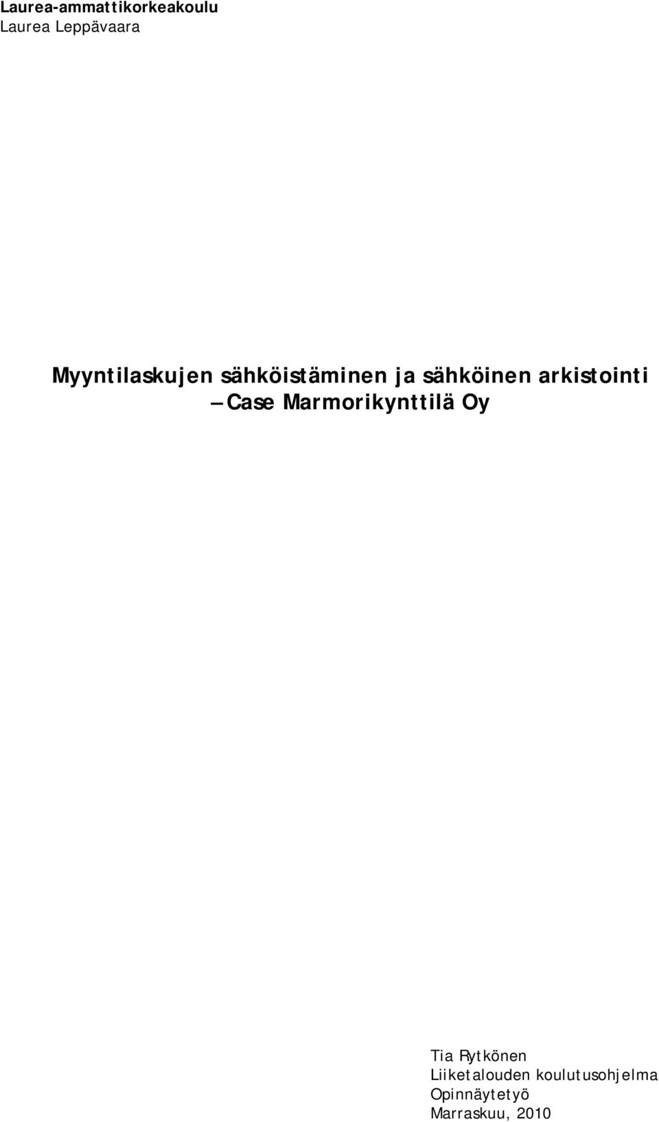 arkistointi Case Marmorikynttilä Oy Tia Rytkönen