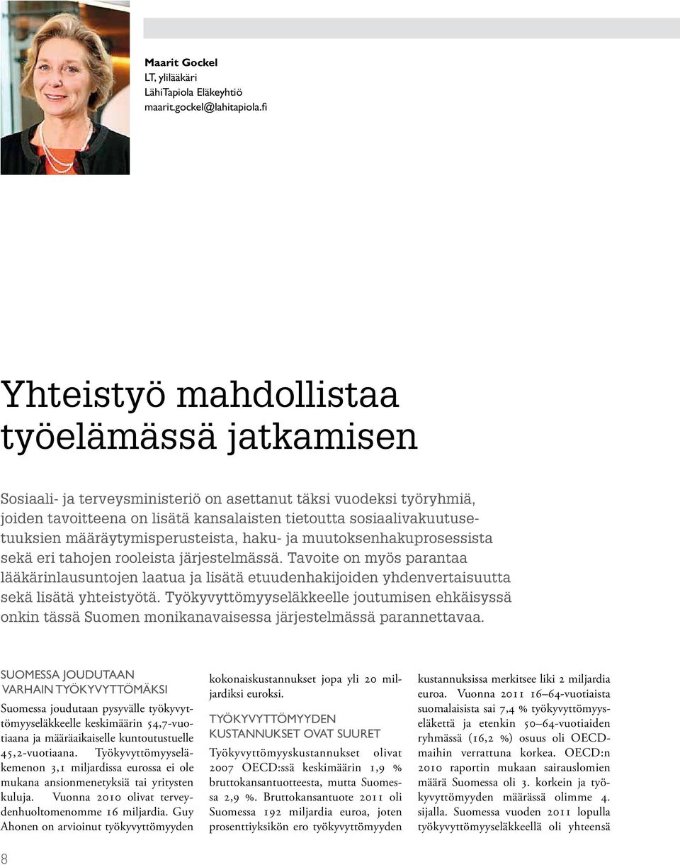 määräytymisperusteista, haku- ja muutoksenhakuprosessista sekä eri tahojen rooleista järjestelmässä.