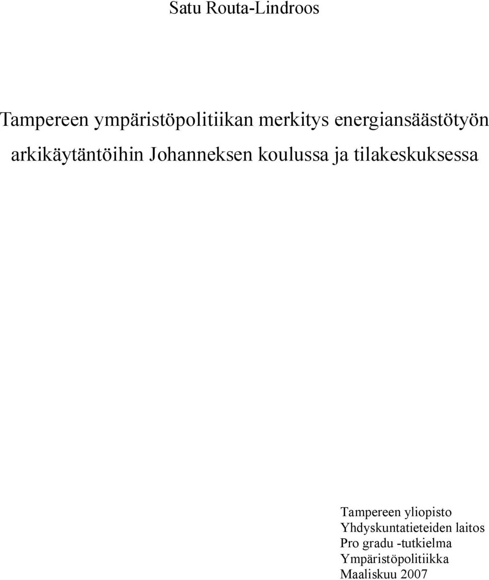 tilakeskuksessa Tampereen yliopisto Yhdyskuntatieteiden