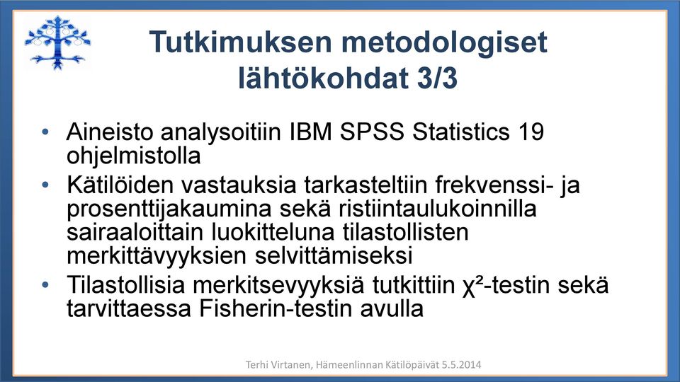 ristiintaulukoinnilla sairaaloittain luokitteluna tilastollisten merkittävyyksien