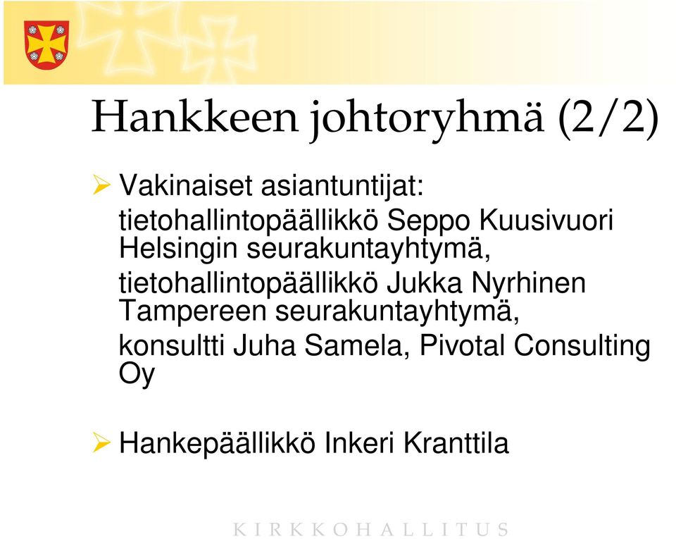 seurakuntayhtymä, tietohallintopäällikkö Jukka Nyrhinen Tampereen