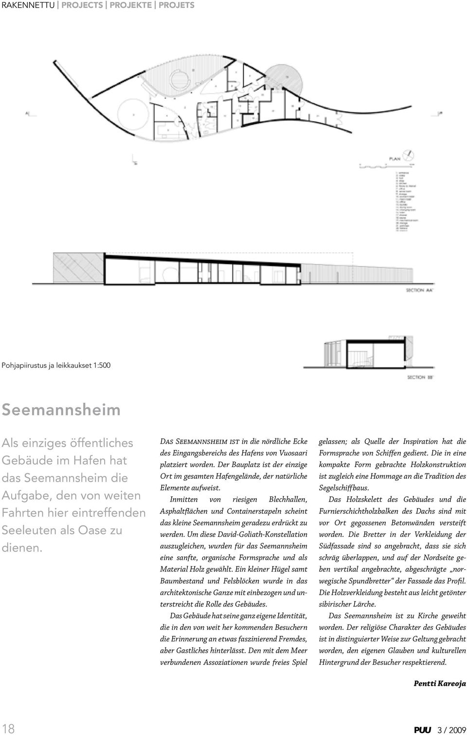 Der Bauplatz ist der einzige Ort im gesamten Hafengelände, der natürliche Elemente aufweist.