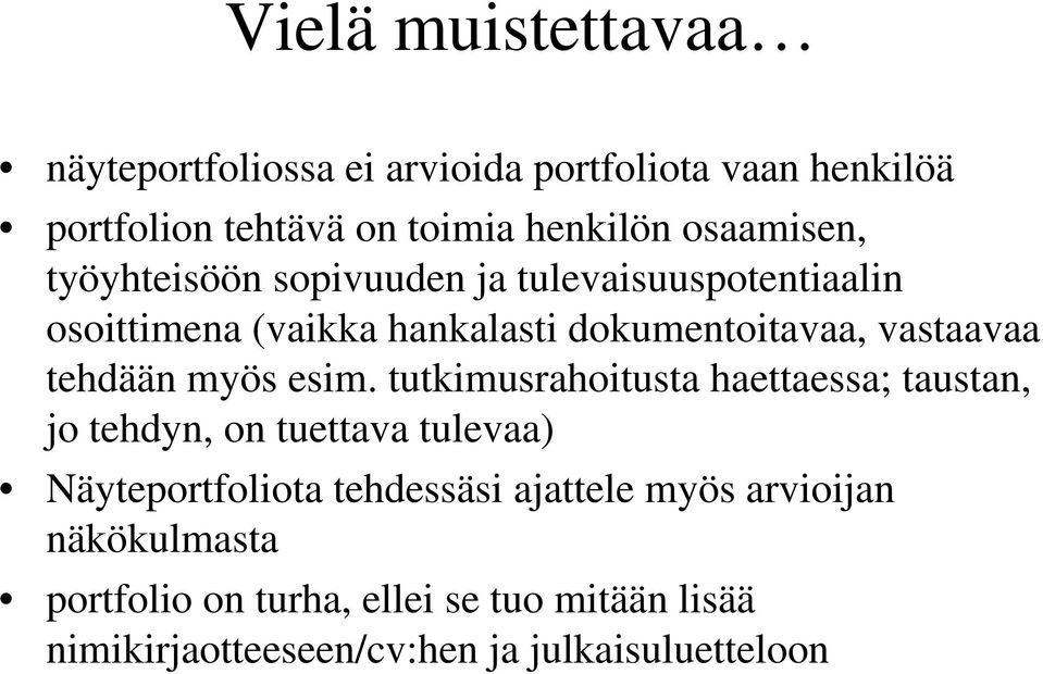 tehdään myös esim.