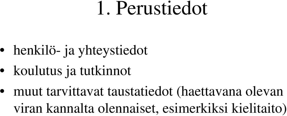 taustatiedot (haettavana olevan viran