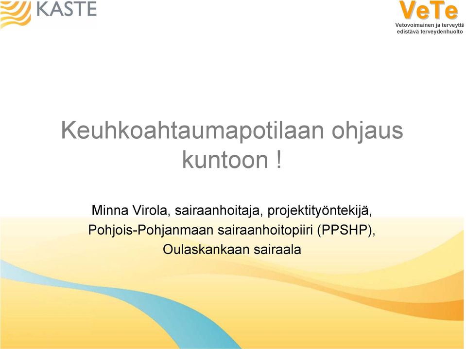 Minna Virola, sairaanhoitaja,