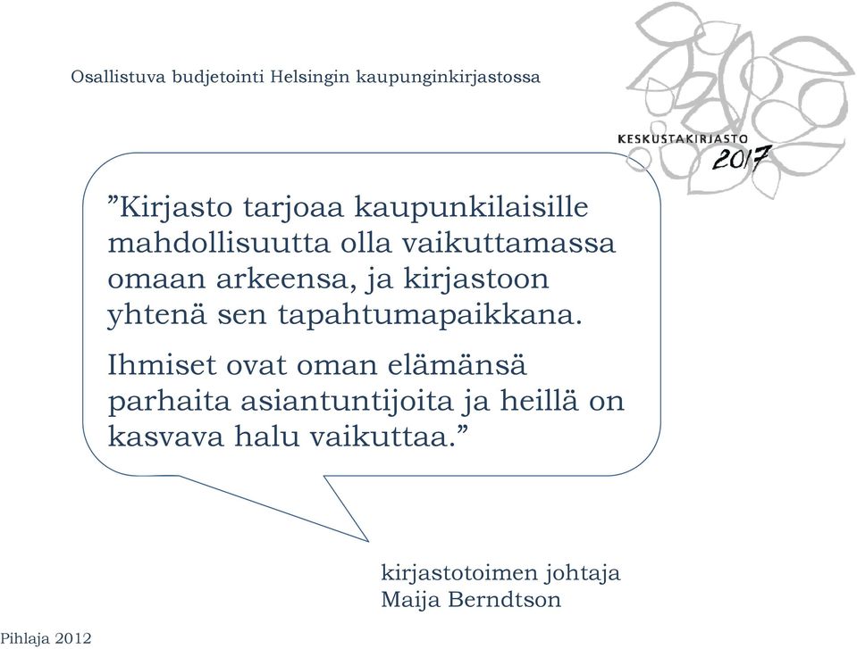 kirjastoon yhtenä sen tapahtumapaikkana.