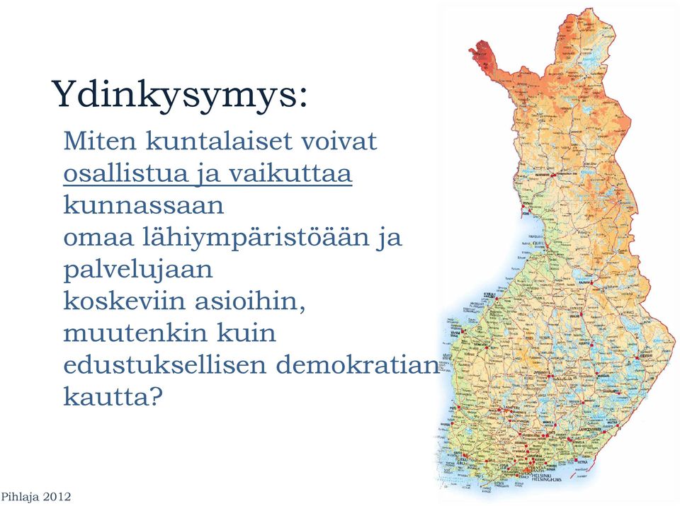 lähiympäristöään y p jja palvelujaan koskeviin