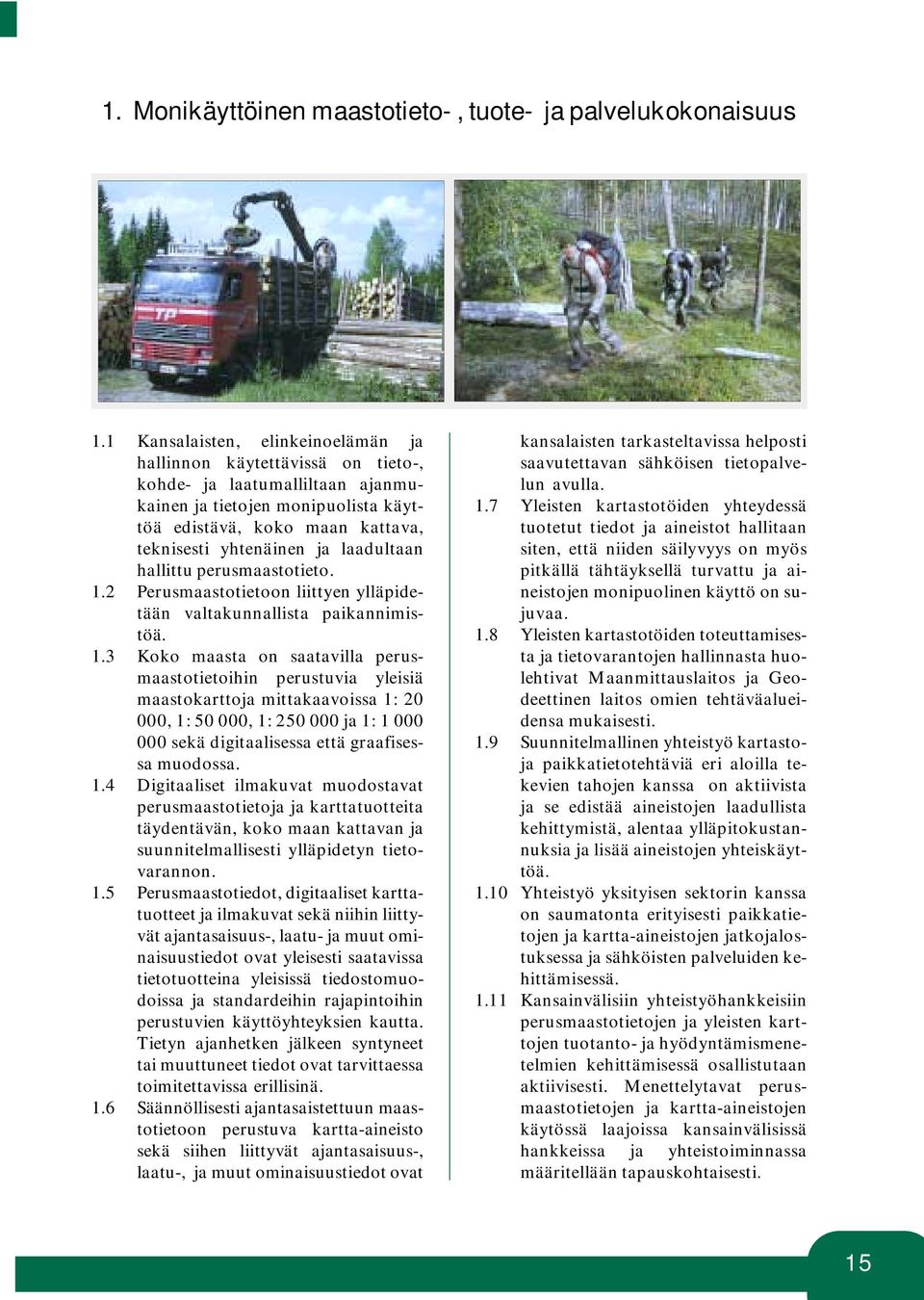 laadultaan hallittu perusmaastotieto. 1.